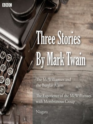 cover image of Three Stories by Mark Twain the McWilliamses and the Burglar